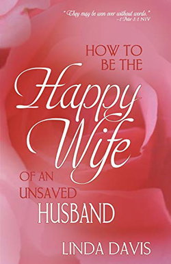 Image of How to Be the Happy Wife of an Unsaved Husband