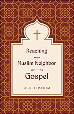 Image of Reaching Your Muslim Neighbor with the Gospel