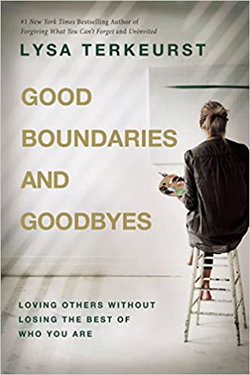 Image of Good Boundaries and Goodbyes: Loving Others Without Losing the Best of Who You A