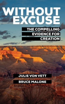 Image of Without Excuse: The Compelling Evidence for Creation
