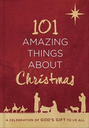 101 Amazing Things About Christmas
