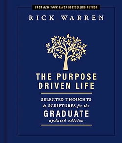 Image of The Purpose Driven Life: Selected Thoughts and Scriptures for the Graduate