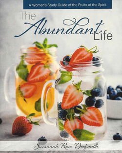 Image of The Abundant Life -A Women’s Study Guide of the Fruits of the Spirit