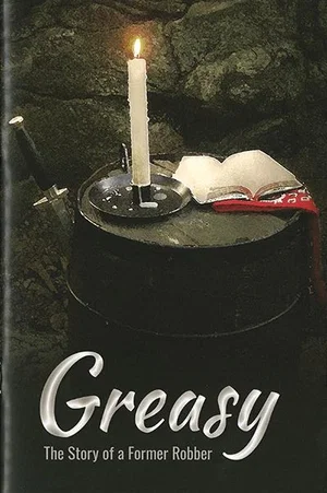 Greasy - The Story Of A Former Robber