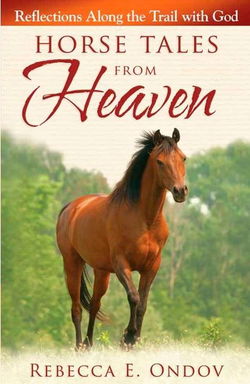 Image of Horse Tales from Heaven: Reflections Along the Trail with God