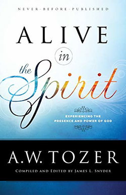Image of Alive in the Spirit :Experiencing the Presence and Power of God