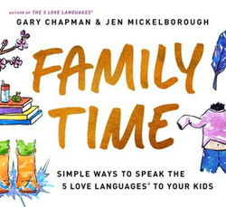 Image of Family Time: Simple Ways to Speak the 5 Love Languages to Your Kids