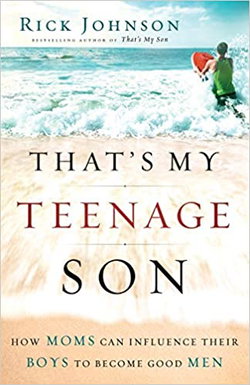 Image of That’s My Teenage Son: How Moms Can Influence Their Boys