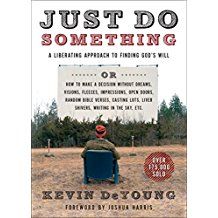 Image of Just Do Something: A Liberating Approach to Finding God’s Will