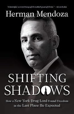 Image of Shifting Shadows: How a New York Drug Lord Found Freedom