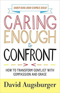 Image of Caring Enough to Confront: How to Transform Conflict with Compassion and Grace