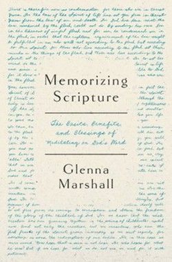 Image of Memorizing Scripture: The Basics, Blessings, and Benefits