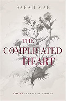 Image of The Complicated Heart: Loving Even When It Hurts