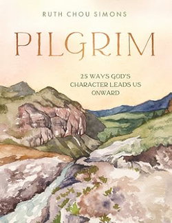 Image of Pilgrim: 25 Ways God’s Character Leads Us Onward