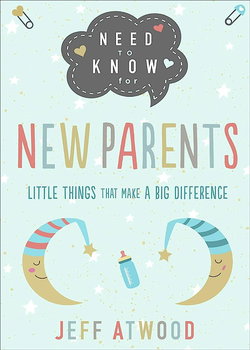 Image of Need to Know for New Parents: Little Things That Make a Big Difference