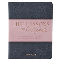 Image of Life Lessons for Moms, Stories of Love, Laughter & Wisdom for a Mother’s Heart