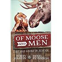 Image of Of Moose and Men: Lost and Found in Alaska