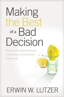 Image of Making the Best of a Bad Decision: How to Put Your Regrets Behind You