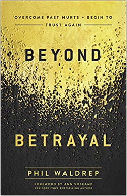 Image of Beyond Betrayal: Overcome Past Hurts and Begin to Trust Again