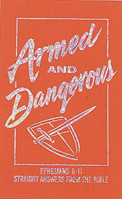Image of Armed and Dangerous -Ephesians 6:11: Straight Answers from the Bible