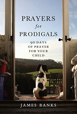 Image of Prayers for Prodigals: 90 Days of Prayer for Your Child