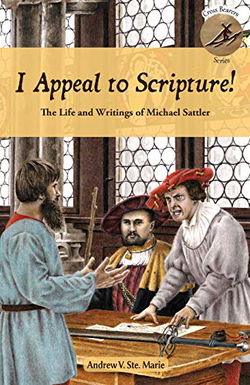 Image of I Appeal to Scripture!: The Life and Writings of Michael Sattler