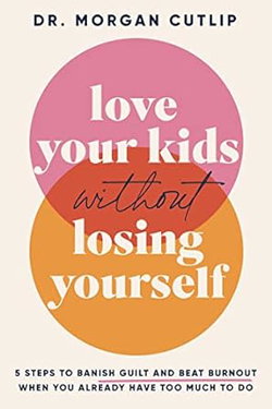 Image of Love Your Kids Without Losing Yourself