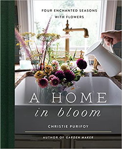 Image of A Home in Bloom: Four Enchanted Seasons with Flowers