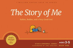 Image of The Story of Me: Babies, Bodies, and a Very Good God -God’s Design for Sex #1