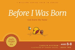 Image of Before I Was Born: God Knew My Name -God’s Design for Sex #2