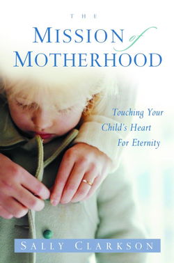 Image of The Mission of Motherhood