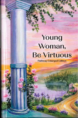 Image of Young Woman, Be Virtuous (Pathway Edition)