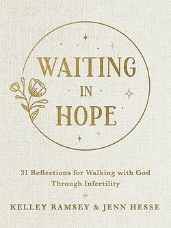 Image of Waiting in Hope: 31 Reflections for Walking with God Through Infertility
