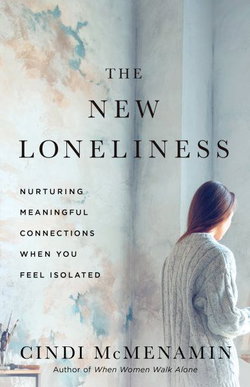 Image of The New Loneliness: Nurturing Meaningful Connections