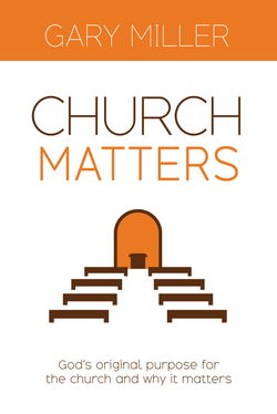 Image of Church Matters -God’s Original Purpose for the Church
