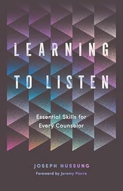 Image of Learning to Listen: Essential Skills for Every Counselor