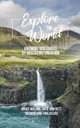 Image of Explore the World: Knowing God Exists