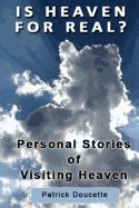 Image of Is Heaven For Real? Personal Stories of Visting Heaven