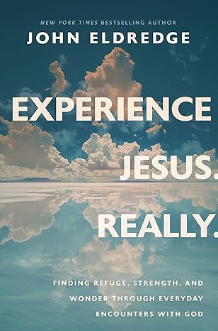 Image of Experience Jesus. Really: Finding Refuge, Strength, and Wonder Hardcover