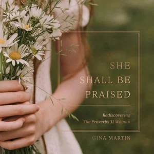 She Shall Be Praised