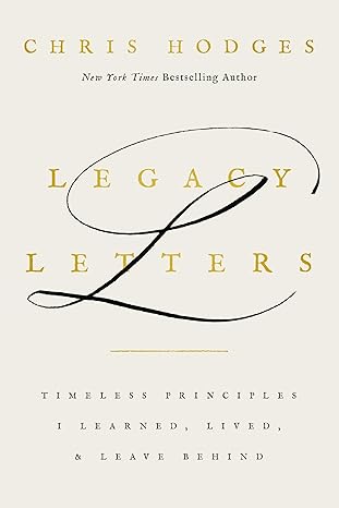 Image of Legacy Letters: Timeless Principles I Learned, Lived, and Leave Behind