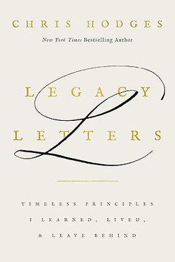 Image of Legacy Letters: Timeless Principles I Learned, Lived, and Leave Behind