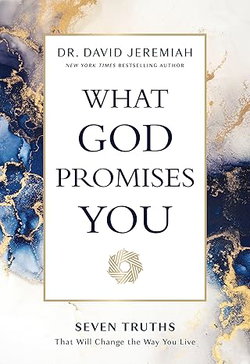Image of What God Promises You: Seven Truths That Will Change the Way You Live