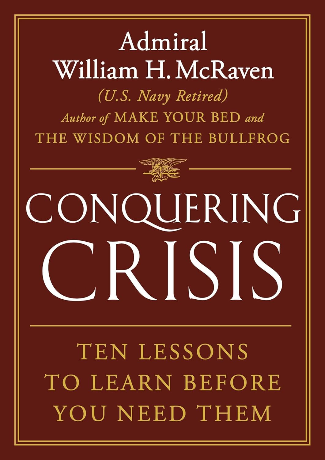 Image of Conquering Crisis: Ten Lessons to Learn Before You Need Them