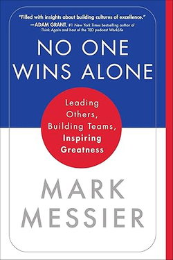 Image of No One Wins Alone: Leading Others, Building Teams, Inspiring Greatness