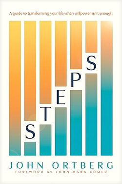 Image of Steps: A Guide to Transforming Your Life When Willpower Isn’t Enough