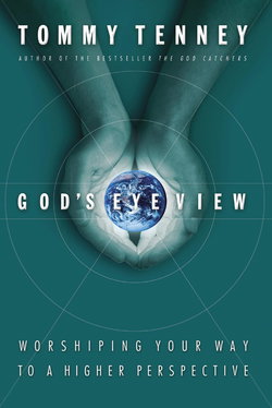 Image of God’s Eye View: Worshiping Your Way to a Higher Perspective