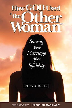 Image of How God Used “The Other Woman”: Saving Your Marriage After Infidelity