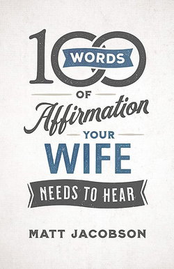 Image of 100 Words of Affirmation Your Wife Needs to Hear