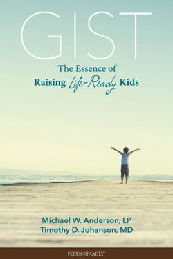 Image of Gist: The Essence of Raising Life-Ready Kids